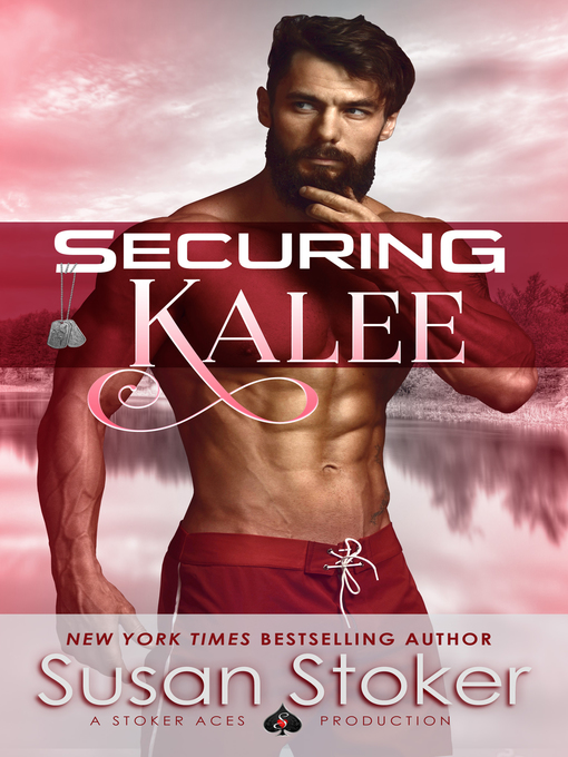 Title details for Securing Kalee by Susan Stoker - Wait list